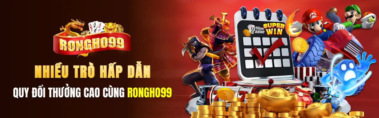 rongho99 quy đổi thưởng cao cùng rongho 99