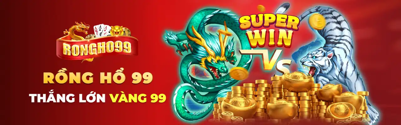 rongho99 thắng lớn vàng 99
