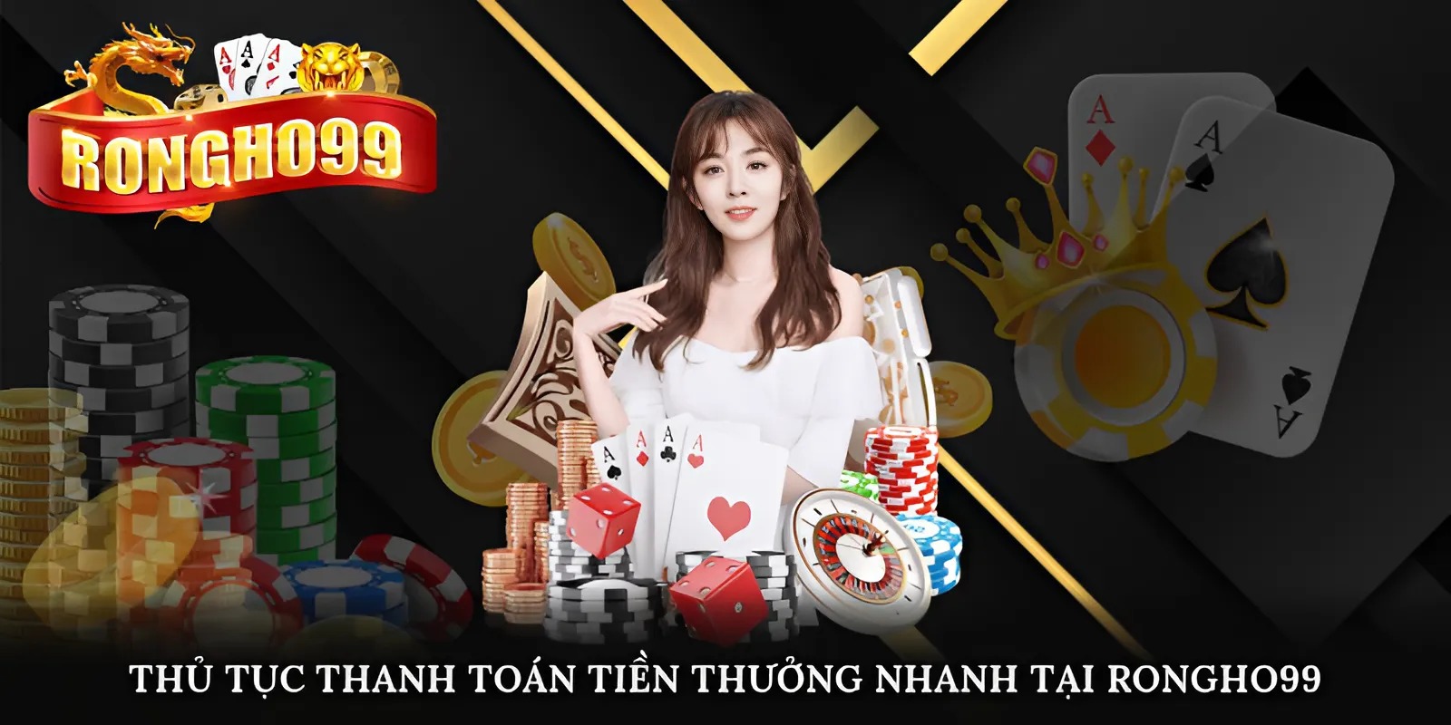 Thủ tục thanh toán tiền thưởng nhanh tại Rongho99
