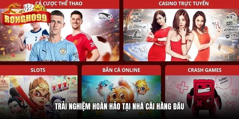 trai nghiem hoan hao tai nha cai hang dau Trải nghiệm hoàn hảo tại nhà cái hàng đầu